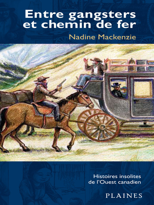 Title details for Entre gangsters et chemin de fer by Nadine Mackenzie - Available